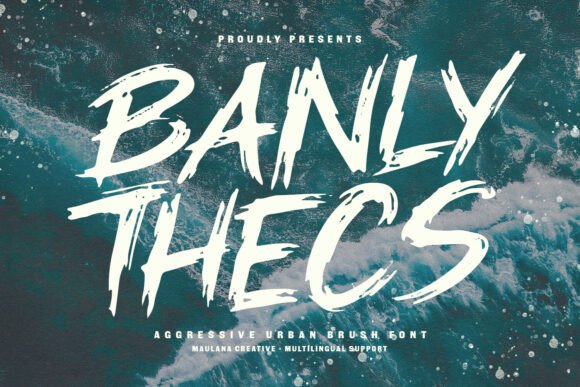Banly Thecs: A Bold Urban Brush Font for Handmade Labels & Signs