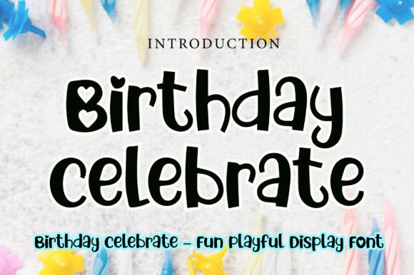 Birthday Celebrate: A Display Font That Makes Festive Moments Instantly Clear