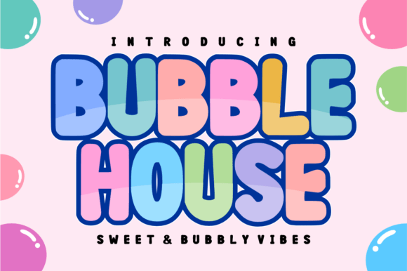 Bubble House: A Playful Yet Polished Display Font